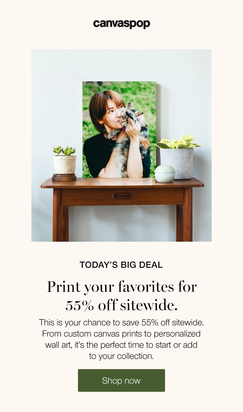 Today's big deal. Print your favorites for 55% off sitewide. This is your chance to save 55% off sitewide. From custom canvas prints to personalized wall art, it's the perfect time to start or add to your collection.
