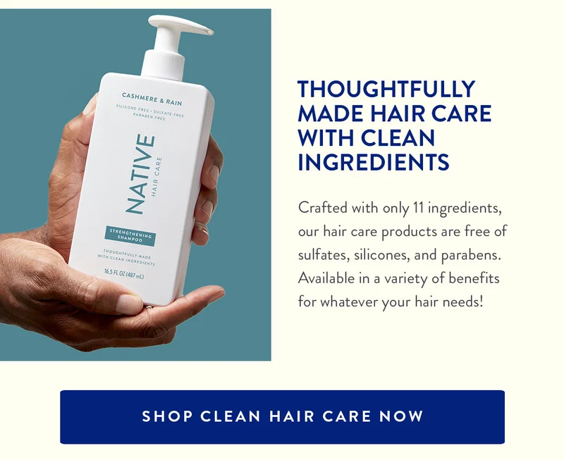 THOUGHTFULLY MADE HAIR CARE WITH CLEAN INGREDIENTS | Crafted with only 11 ingredients, our hair care products are free of sulfates, silicones, and parabens. Available in a variety of benefits for whatever your hair needs! | SHOP CLEAN HAIR CARE NOW