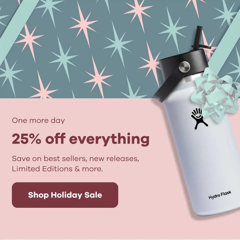 One more day | 25 percent off everything