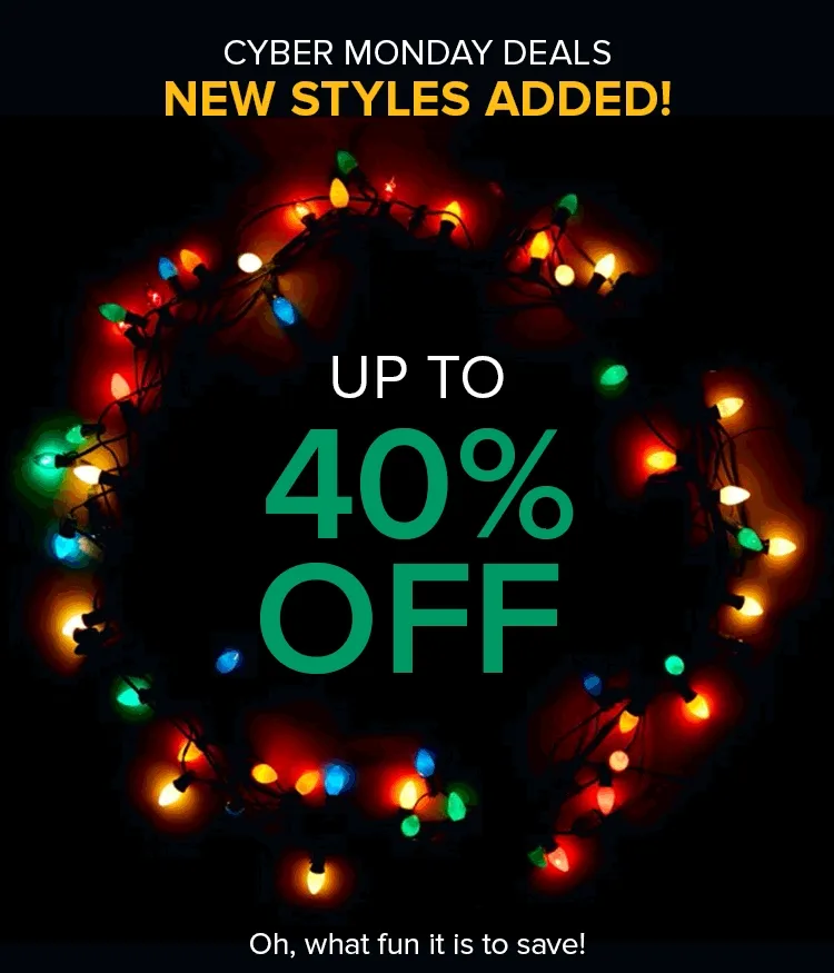 CYBER MONDAY DEALS UP TO 40% OFF