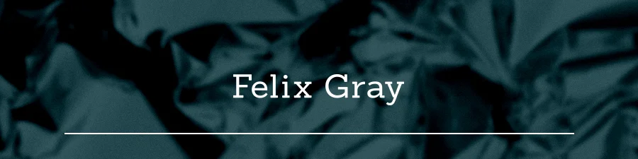 Felix Gray