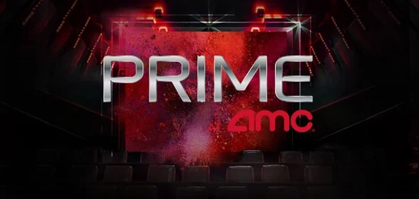 Prime at AMC
