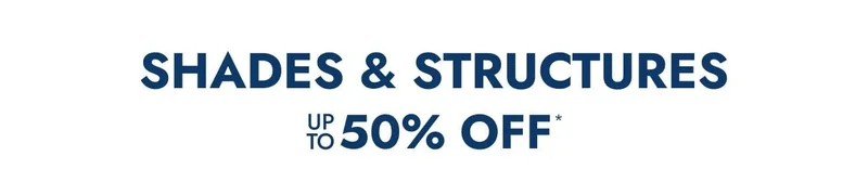 Shade & Structures up to 50% off