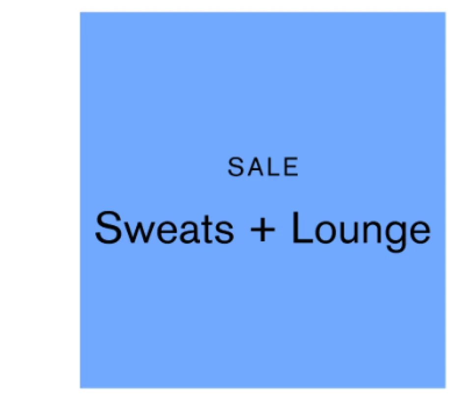 Sweats + Lounge
