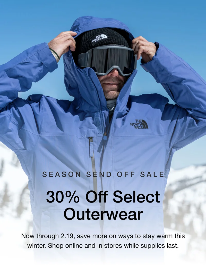 SEASON SEND OFF SALE. 30% Off Select Outerwear. Now through 2.19, save more on ways to stay warm this winter. Shop online and in stores while supplies last.