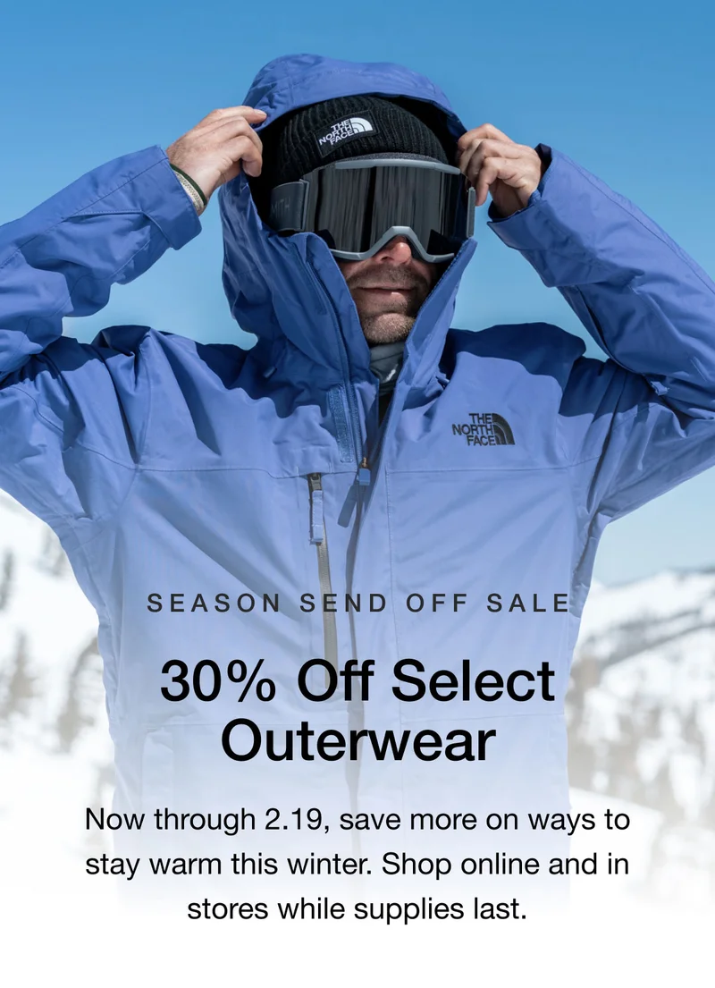 SEASON SEND OFF SALE. 30% Off Select Outerwear. Now through 2.19, save more on ways to stay warm this winter. Shop online and in stores while supplies last.