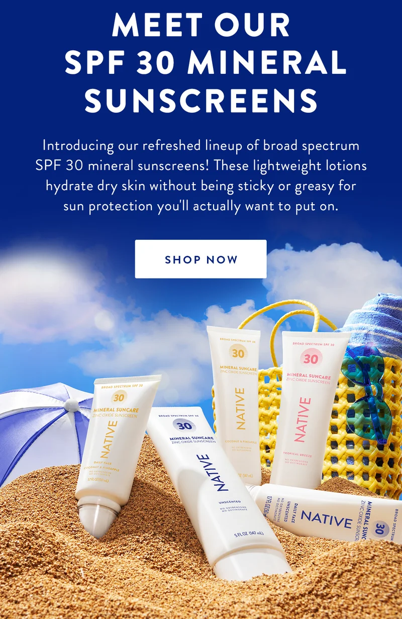 MEET OUR SPF 30 MINERAL SUNSCREENS  | Introducing our refreshed lineup of broad spectrum SPF 30 mineral sunscreens! These lightweight lotions hydrate dry skin without being sticky or greasy for sun protection you'll actually want to put on. | SHOP NOW