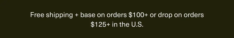 Free shipping + base on orders $100+ in the U.S., plus soothe on orders $100+ or drop on orders $125+.