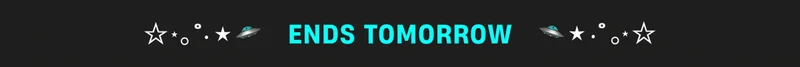 Ends Tomorrow