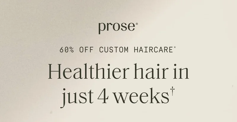 Prose | 60% off Custom Haircare*