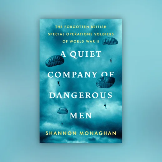 A Quiet Company of Dangerous Men