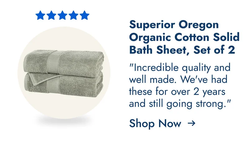 Superior Oregon Organic Cotton Solid Bath Sheet, Set of 2