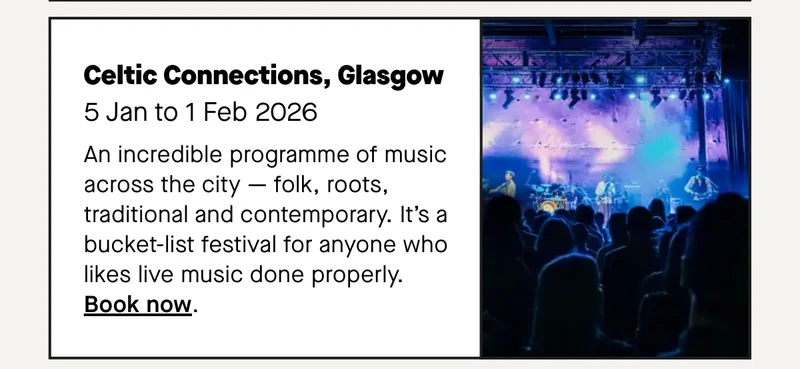 An incredible programme of music across the city — folk, roots, traditional and contemporary. It’s a bucket-list festival for anyone who likes live music done properly.