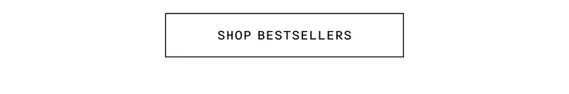 SHOP BESTSELLERS