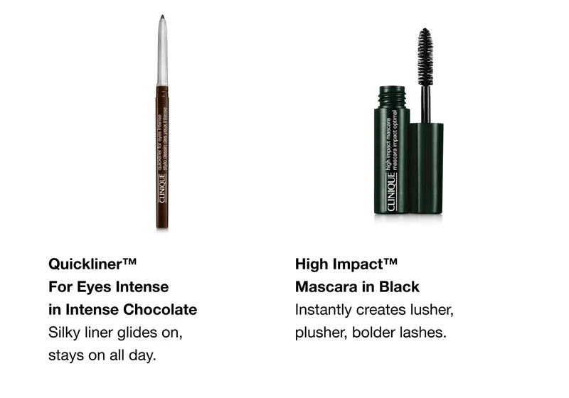 Quickliner™ For Eyes Intense in Intense Chocolate Silky liner glides on, stays on all day. | High Impact™ Mascara in Black Instantly creates lusher, plusher, bolder lashes.