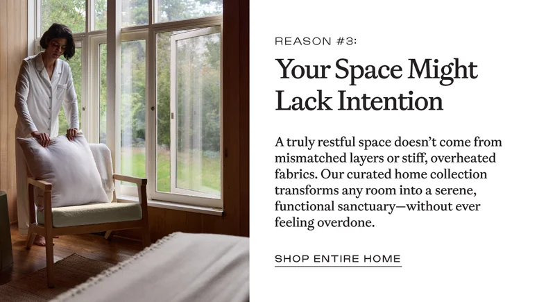 Your space might lack intention - shop entire home!