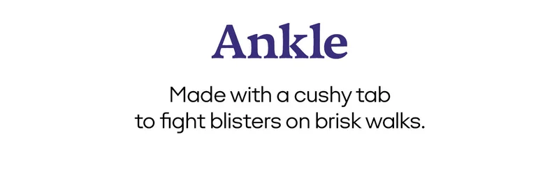 Ankle | Made with a cushy tab to fight blisters on brisk walks.