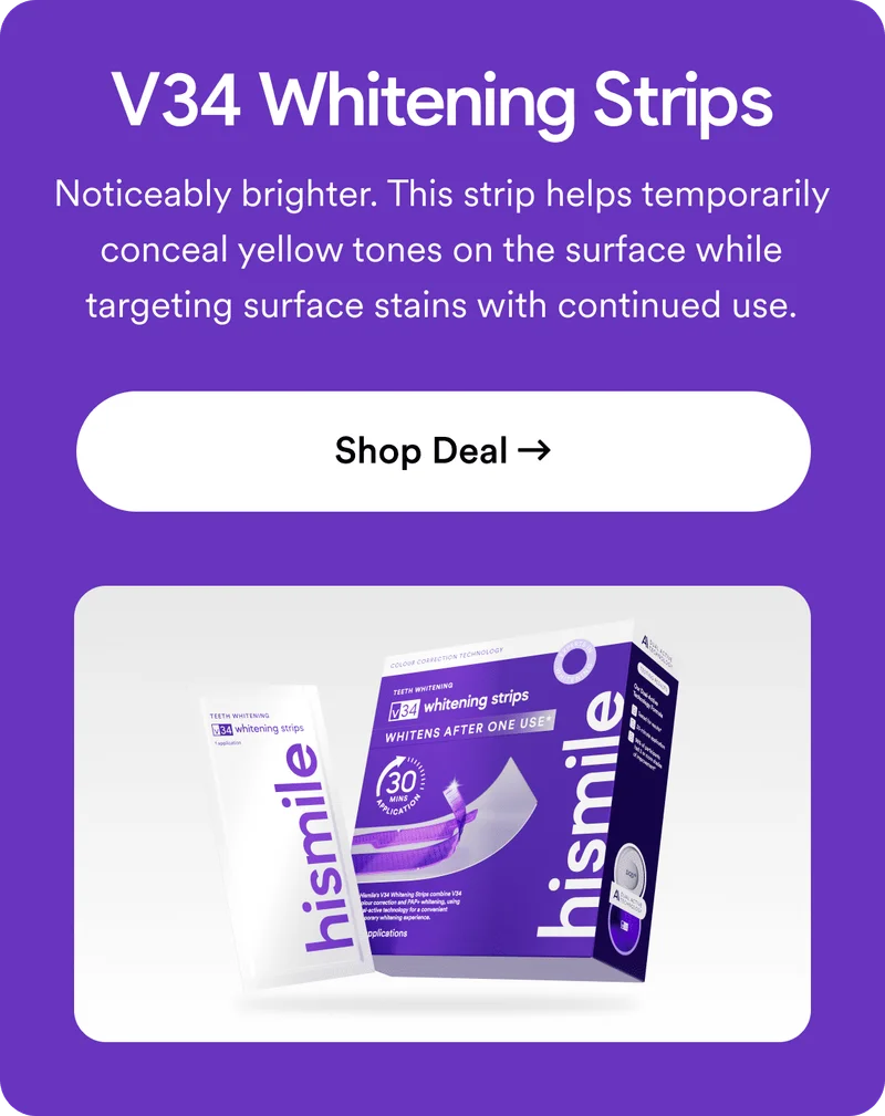 V34 Whitening Strips. Noticeably brighter, fast. This strip helps temporarily conceal yellow tones on the surface while targeting surface stains with continued use.