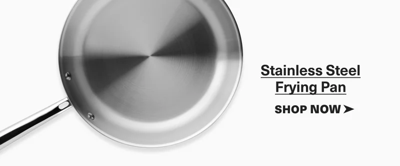 Add it to your order. Shop the Stainless Frying Pan