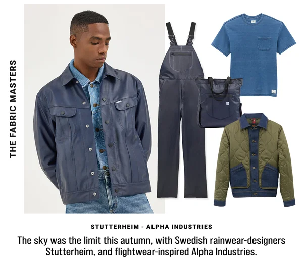 The Fabric Masters. The sky was the limit this autimn, with Swedish rainwear-designers Stutterheim, and flightwear-inspired Alpha Industries.