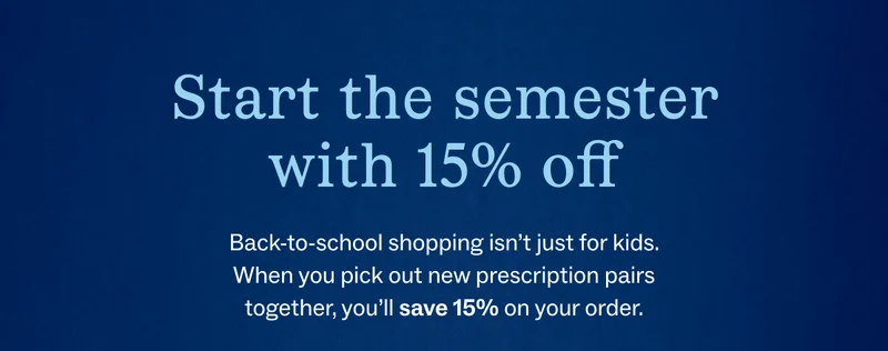 Start the semester with 15% off Start the semester with 15% off
