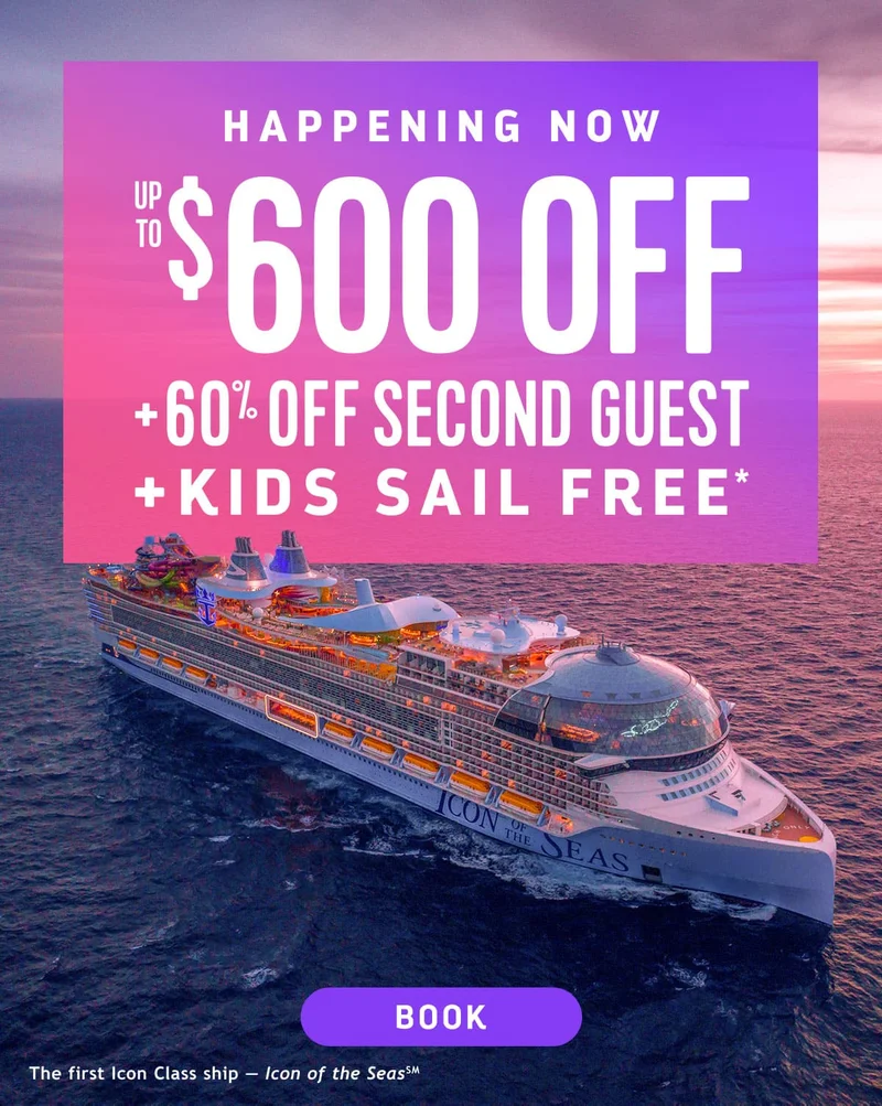 HAPPENING NOW - UP TO $600 OFF + 60% OFF SECOND GUEST + KIDS SAIL FREE