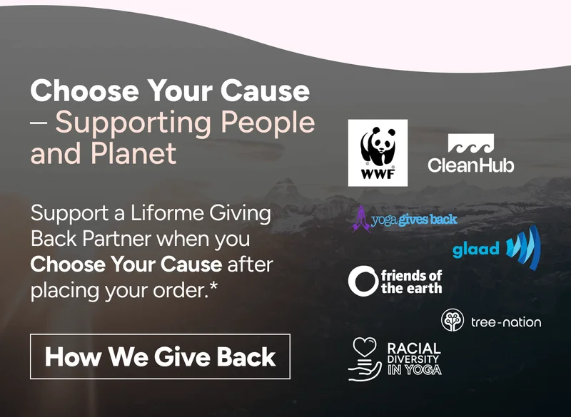 Choose Your Cause – Supporting People and Planet Support a Liforme Giving Back Partner when you Choose Your Cause after placing your order.* How We Give Back