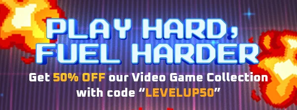 Play Hard, Fuel Harder!