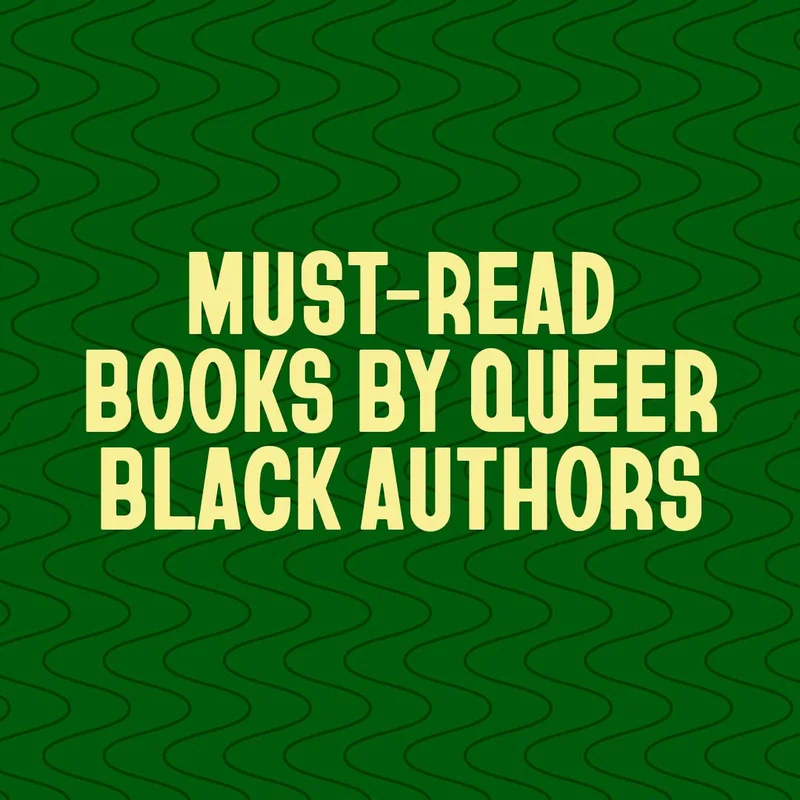 Must-Read Books by Queer Black Authors