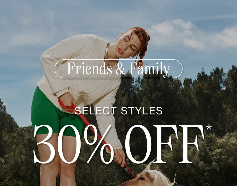 Friends & Family Select Styles 30% Off