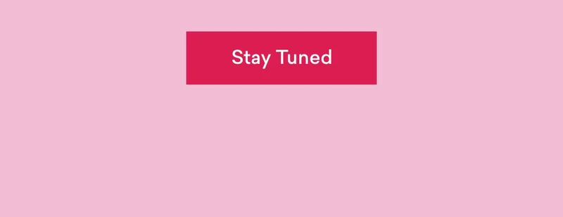 Stay tuned