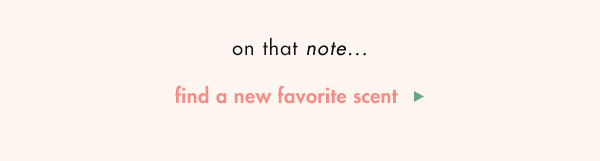 find a new favorite scent