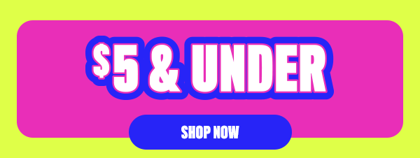 $5 & UNDER