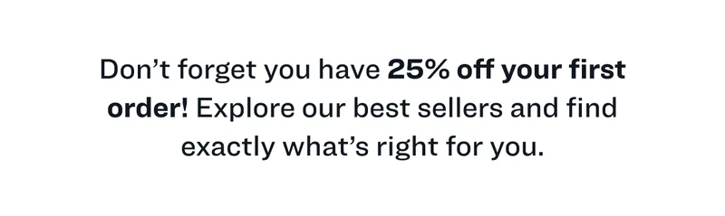 Don't forget you have 15% off your first order!