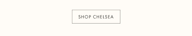 SHOP CHELSEA