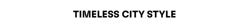 Timeless city style