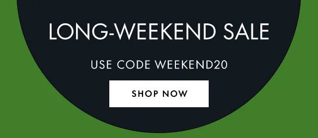 Long-Weekend Sale Use Code discount code Shop Now