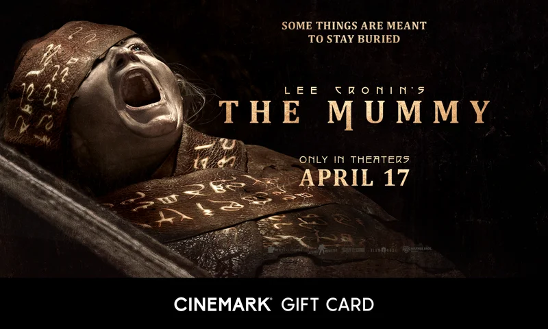 LEE CRONIN'S THE MUMMY | CINEMARK GIFT CARD