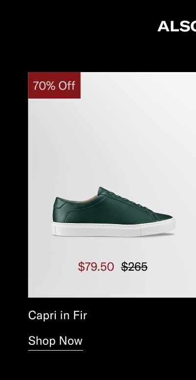 Also Shop Deeper Discounts Capri in Fir. Shop Now