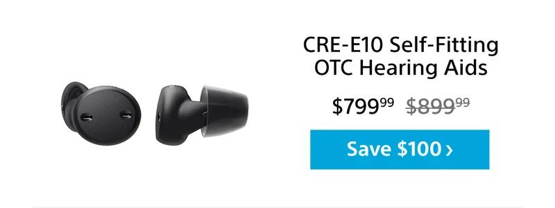 Save $100: CRE-10 Self-Fitting OTC Hearing Aids