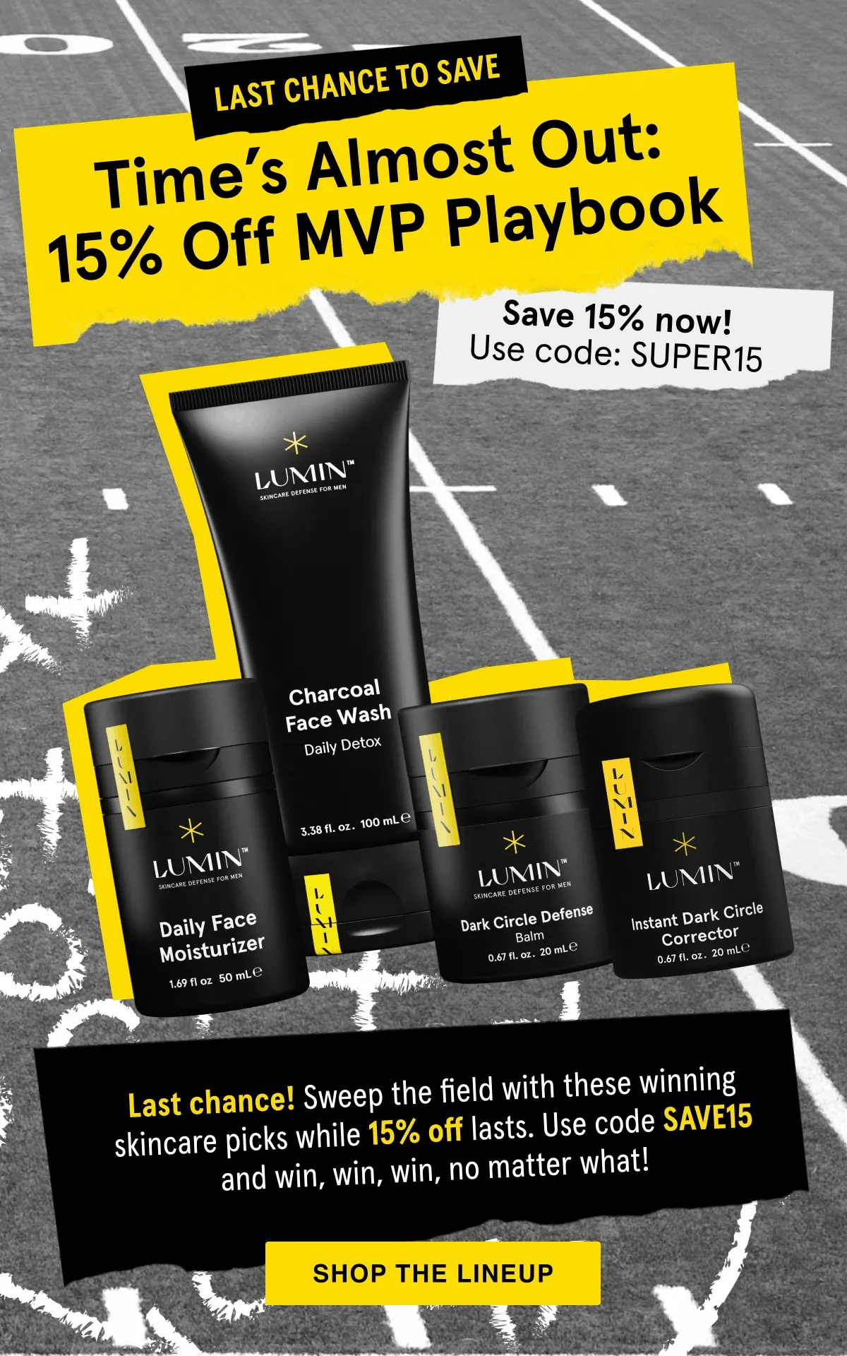 Save 15% Now! - SHOP THE LINEUP