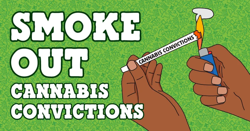 Smoke out cannabis convictions. Illustratin shows a hand lighting a joint that reads 'cannabis convictions.'