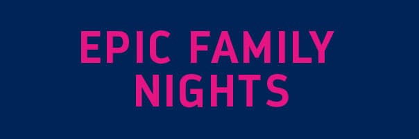 EPIC FAMILY NGHTS