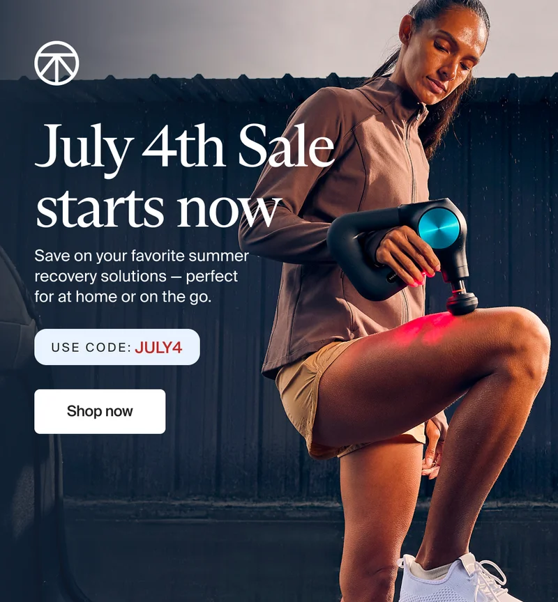 July 4th Sale Starts now | Save on your favorite summer recovery solutions — perfect for at home or on the go. | Use code: discount code | Shop now