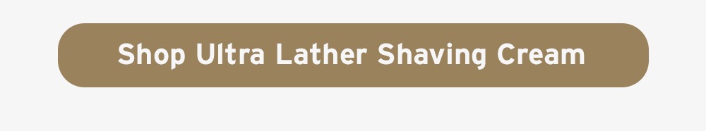 [Propane-Free Ultra Lather Shaving Cream]