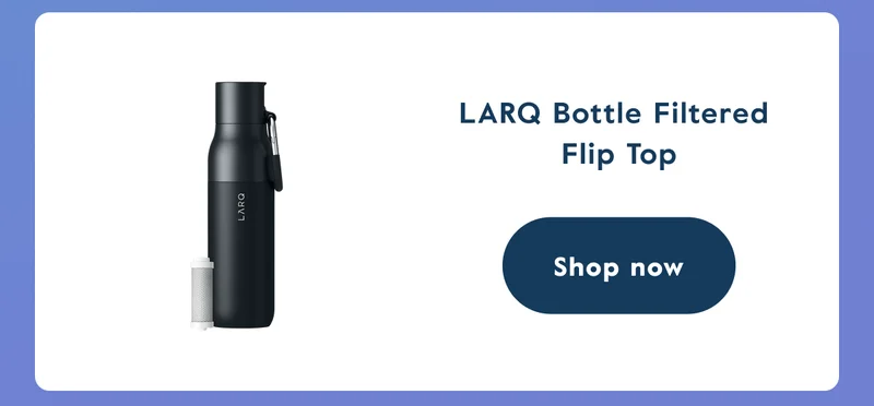 LARQ Bottle Filtered  Flip Top - Shop now