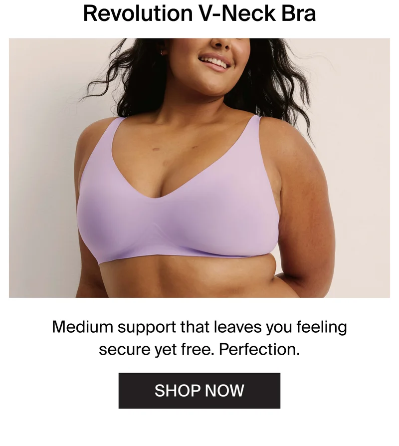 Revolution V-Neck Bra. Medium support that leaves you feeling secure yet free. Perfection. shop now.