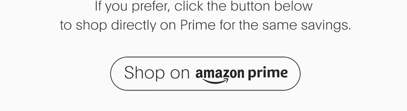 Shop on Amazon Prime