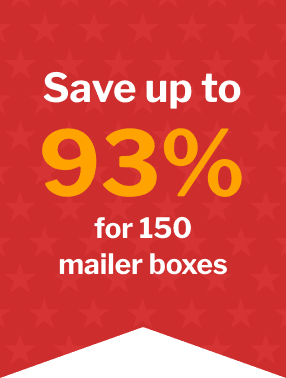 Save 91% for 150 mailer boxes