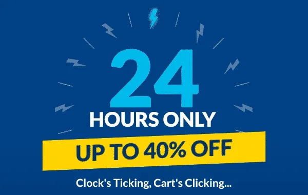 24 HOURS ONLY | UP TO 40% OFF